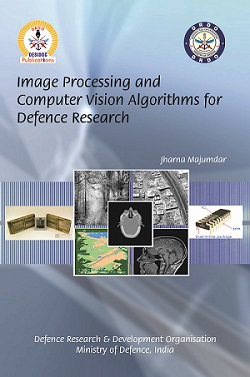 Image Processing and Computer Vision Algorithms for Defence Research