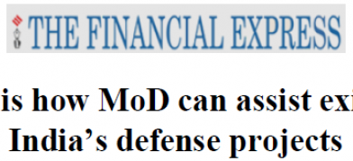 Here is how MoD can assist existing India’s defense projects